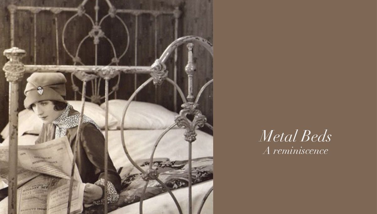 A  Reminiscence of Metal Beds...