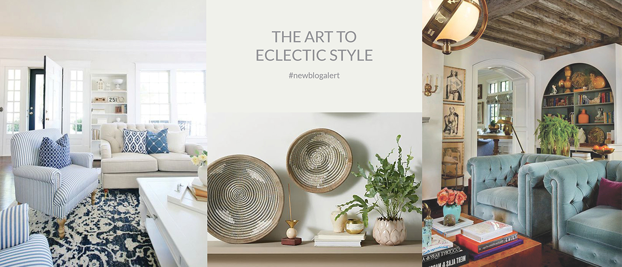 The Art to Eclectic Styles