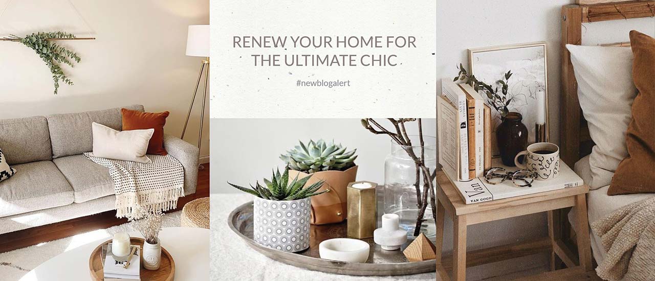 Renew your home for the ultimate chic